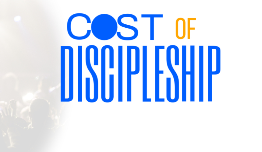 The Cost of Discipleship