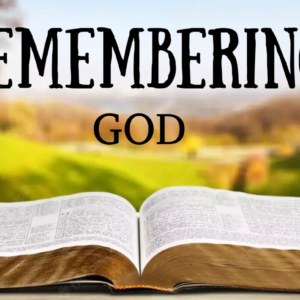 Remembering God